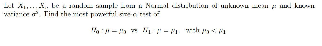 Hello Please Help Me Answer This Question It Requires Likelihood Function And Neyman Pearson Lemma Thanks I Will You A 1