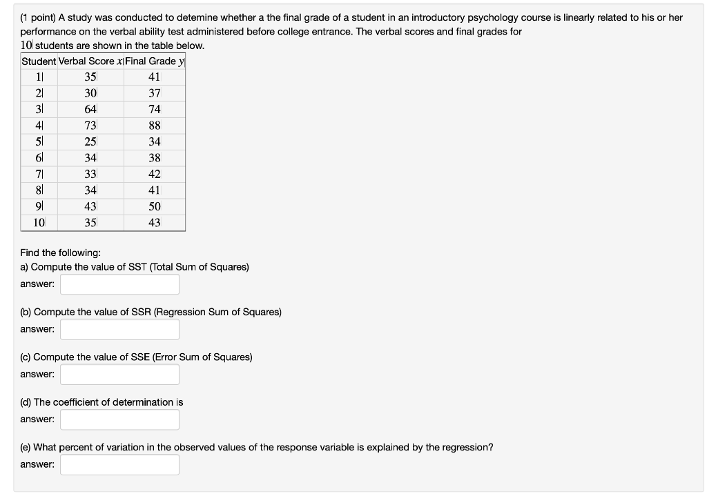 1 Point A Study Was Conducted To Detemine Whether A The Final Grade Of A Student In An Introductory Psychology Course 1