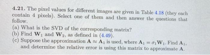 4 21 The Pixel Values For Different Images Are Given In Table 4 18 They Each Contain 4 Pixels Select One Of Them And 1