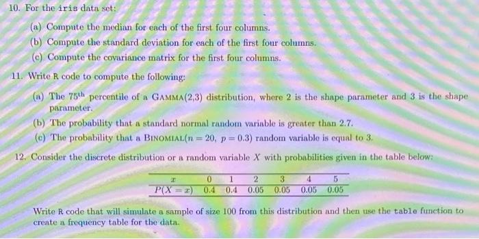10 For The Iris Data Set A Compute The Median For Each Of The First Four Columns B Compute The Standard Deviation 1