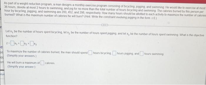 As Part Of A Weight Reduction Program A Man Designs A Monthly Exercise Program Consisting Of Bicycling Jogging And Sw 1