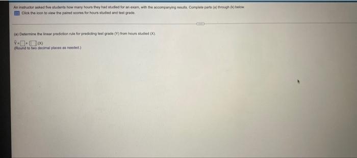 An Instructor Asked Five Students How Many Hours They Had Studied For An Exam With The Accompanying Results Complete Po 1