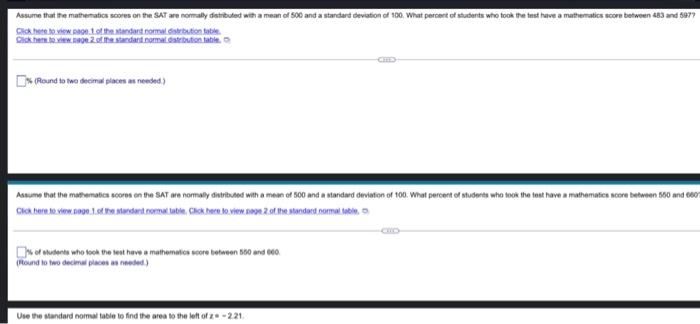 Assume That The Mathematics Scores On The Sat Are Normally Distributed With A Means Of 500 And A Standard Deviation Of 1 1