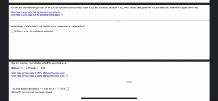 Assume That The Mathematics Scores On The Sat Are Normally Distributed With A Means Of 500 And A Standard Deviation Of 1 6