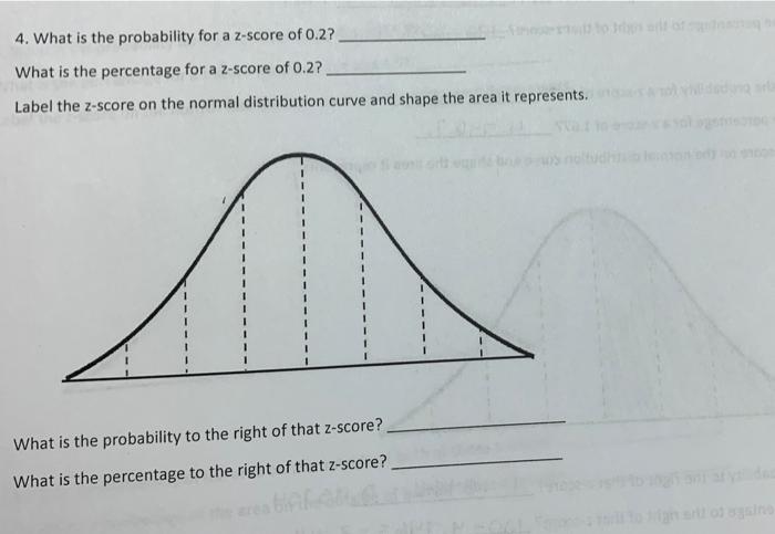 4 What Is The Probability For A Z Score Of 0 2 What Is The Percentage For A 2 Score Of 0 2 Label The Z Score On The N 1