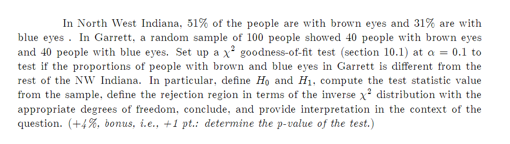 In North West Indiana 51 Of The People Are With Brown Eyes And 31 Are With Blue Eyes In Garrett A Random Sample Of 1