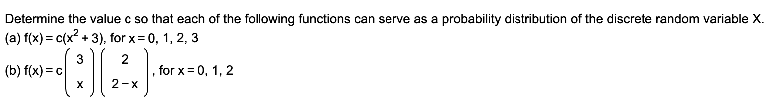 Determine The Value C So That Each Of The Following Functions Can Serve As A Probability Distribution Of The Discrete Ra 1