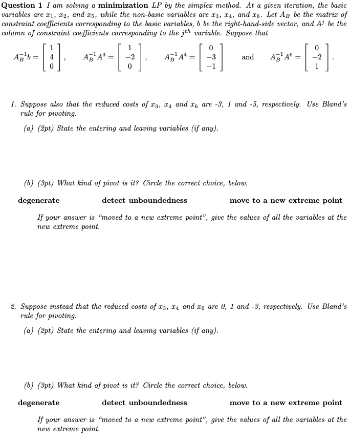 Question 1 I Am Solving A Minimization Lp By The Simplex Method At A Given Iteration The Basic Variables Are 11 12 A 1