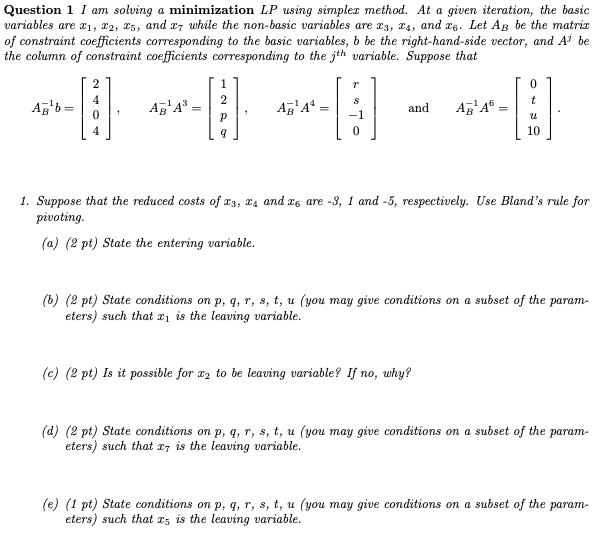 Question 1 I Am Solving A Minimization Lp Using Simpler Method At A Given Iteration The Basic Variables Are 21 22 2s 1
