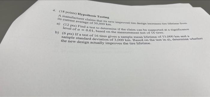 4 18 Points Hypothesis Testing Amanufacturer Claims That Its New Improved The Design We Were Its Current Average Of 5 1
