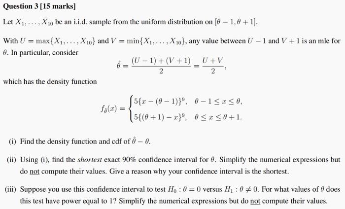 Question 3 15 Marks Let X1 X10 Be An I I D Sample From The Uniform Distribution On 0 1 0 1 With U Max X 1