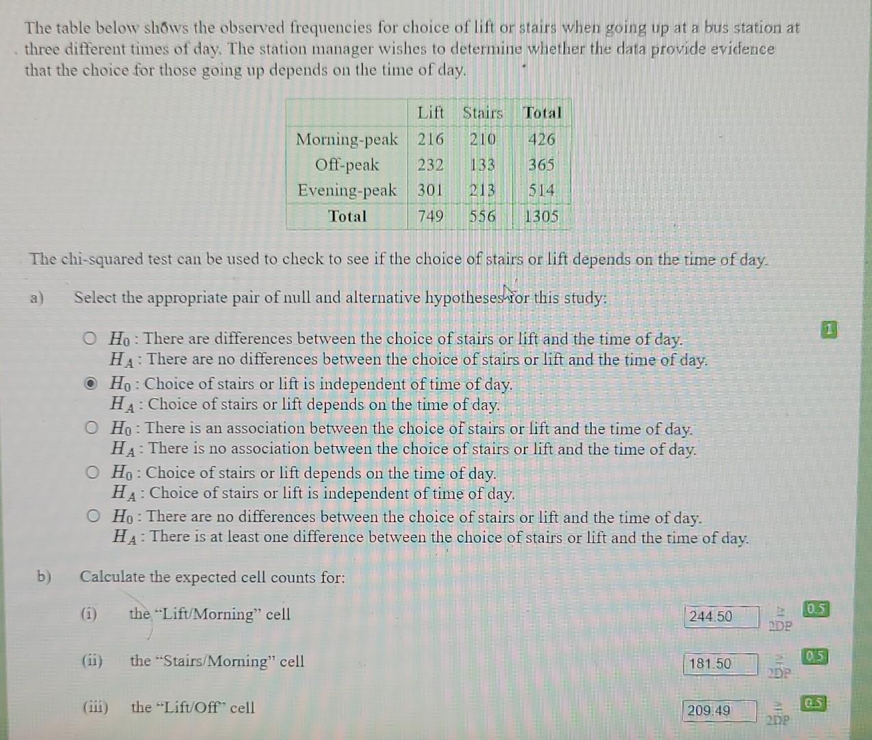 The Table Below Shows The Observed Frequencies For Choice Of Lift Or Stairs When Going Up At A Bus Station At Three Diff 1