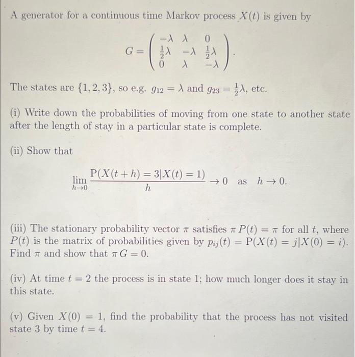 A Generator For A Continuous Time Markov Process X T Is Given By G X 0 12 11 1 1 0 1 The States Are 1 2 3 So 1