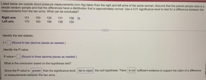 Listed Below Are Systolic Blood Pressure Measurements Mm Hg Taken From The Right And Left Arms Of The Same Woman Assu 1