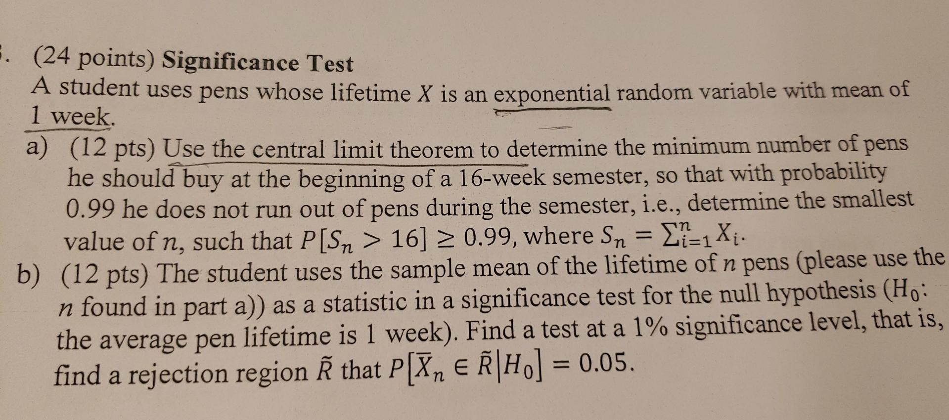 A 8 24 Points Significance Test A Student Uses Pens Whose Lifetime X Is An Exponential Random Variable With Mean Of 1 1