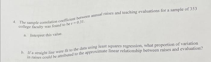 4 The Sample Correlation Coefficient Between Annual Raises And Teaching Evaluations For A Sample Of 353 College Faculty 2