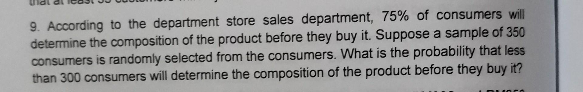 9 According To The Department Store Sales Department 75 Of Consumers Will Determine The Composition Of The Product Be 1