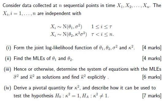 72 Consider Data Collected At N Sequential Points In Time X1 X2 X The Xi I 1 N Are Independent With X 1