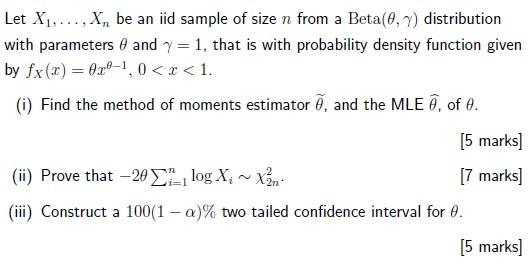Let X1 X Be An Iid Sample Of Size N From A Beta 0 7 Distribution With Parameters 6 And 1 1 That Is With Probabili 1