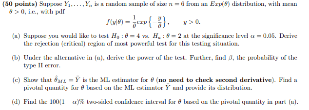 50 Points Suppose Y1 Y Is A Random Sample Of Size N 6 From An Exp Distribution With Mean E 0 I E With 1