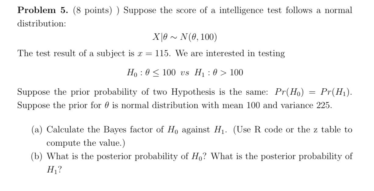 Transcribed Image Text From This Questionproblem 5 8 Points Suppose The Score Of A Intelligence Test Follows A Norm 1