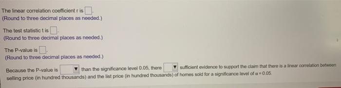 The Data Below Shows The Selling Price In Hundred Thousands And The List Price In Hundred Thousands Of Homes Sold C 3