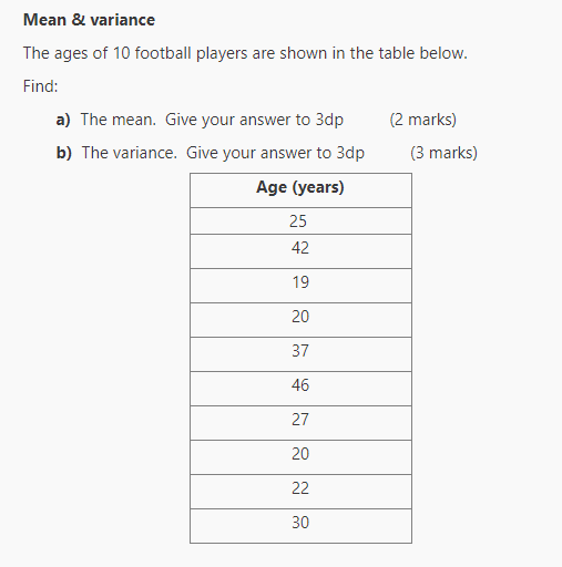 Mean Variance The Ages Of 10 Football Players Are Shown In The Table Below Find A The Mean Give Your Answer To 3dp 1