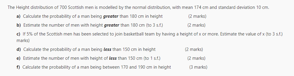 The Height Distribution Of 700 Scottish Men Is Modelled By The Normal Distribution With Mean 174 Cm And Standard Deviat 1