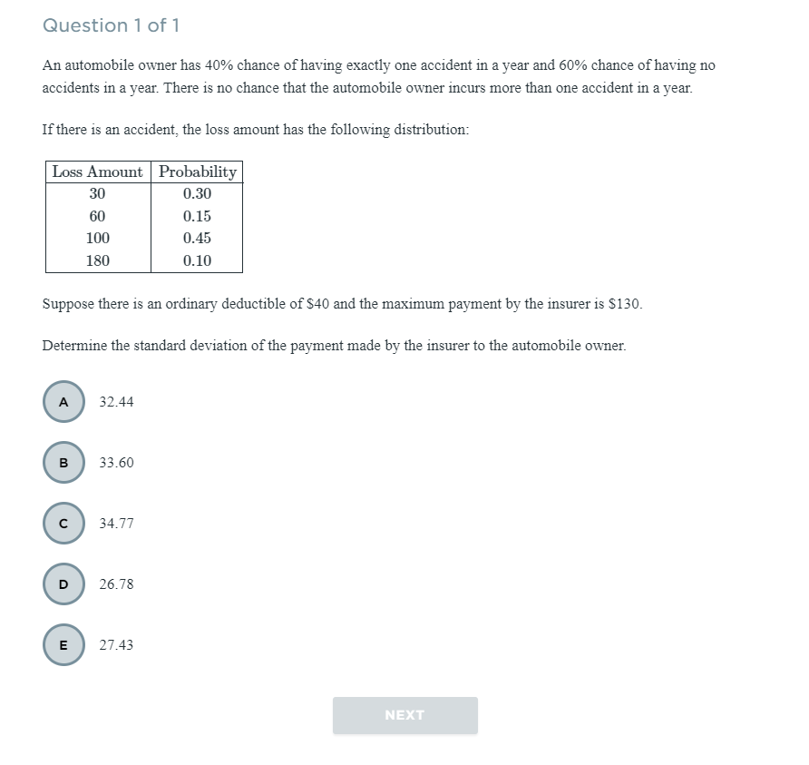 Question 1 Of 1 An Automobile Owner Has 40 Chance Of Having Exactly One Accident In A Year And 60 Chance Of Having No 1