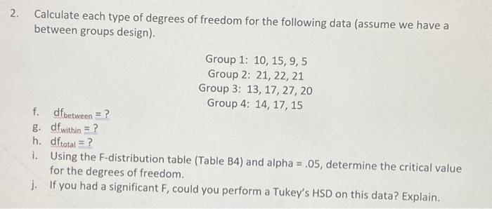 2 Calculate Each Type Of Degrees Of Freedom For The Following Data Assume We Have A Between Groups Design Group 1 1 1