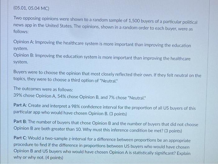 Question 3 05 01 05 04 Mc Two Opposing Opinions Were Shown To A Random Sample Of 1 500 Buyers Of A Particular Politic 1