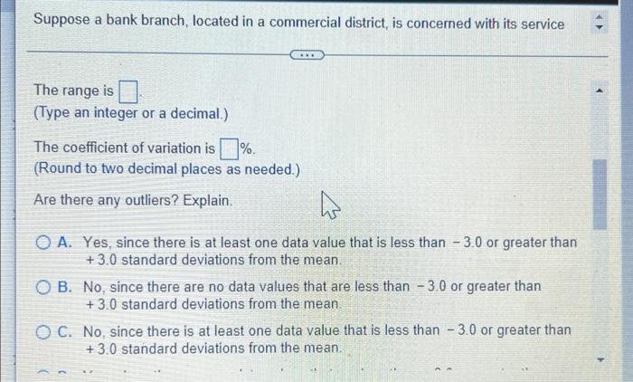 Suppose A Bank Branch Located In A Commercial District Is Concerned With Its Service During The Noon To 1 Pm Lunch Per 3