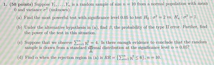 1 50 Points Suppose Y1 Y Is A Random Sample Of Size N 10 From A Normal Population With Mean O And Variance O 1