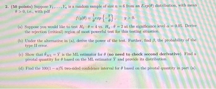2 50 Points Suppose Y Y Is A Random Sample Of Size N 6 From An Exp 6 Distribution With Mear 0 0 I E With 1