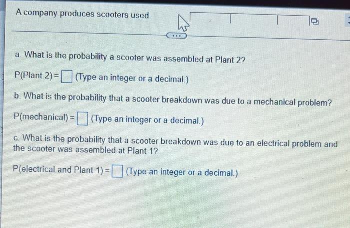 Electrical Mechanical Total Plant 1 24 49 73 A Company Produces Scooters Used By Small Businesses That Find Them Conveni 2