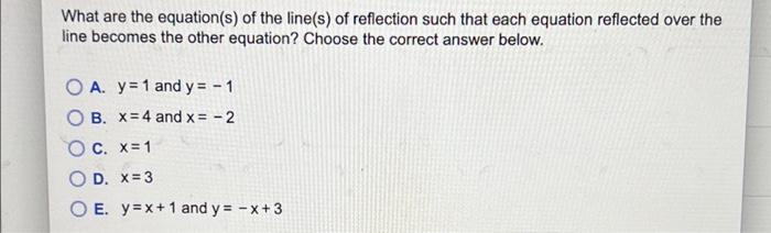 Graph Each Pair Of The Following Lines And For Each Construct The Corresponding Line Of Reflection So That The Image Of 4