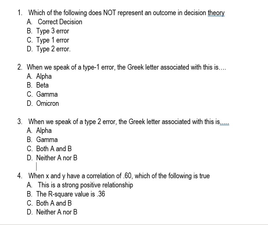 1 Which Of The Following Does Not Represent An Outcome In Decision Theory A Correct Decision B Type 3 Error C Type 1 1