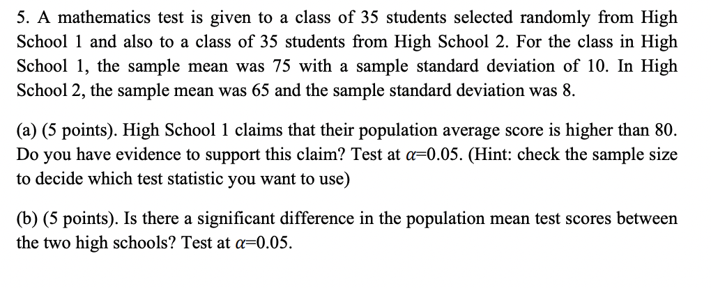 5 A Mathematics Test Is Given To A Class Of 35 Students Selected Randomly From High School 1 And Also To A Class Of 35 1