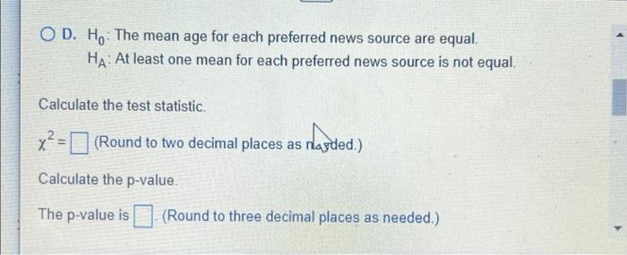 A Marketing Research Firm Is Conducting A Study To Determine If An Individual S Age And The Individual S Preferred Sourc 2