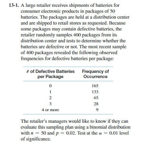 13 1 A Large Retailer Receives Shipments Of Batteries For Consumer Electronic Products In Packages Of 50 Batteries The 1