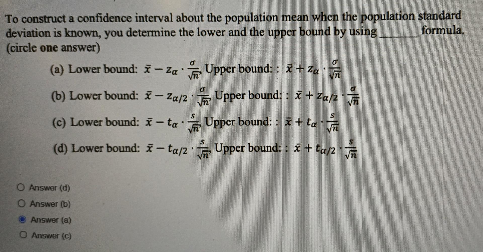 To Construct A Confidence Interval About The Population Mean When The Population Standard Deviation Is Known You Determ 1