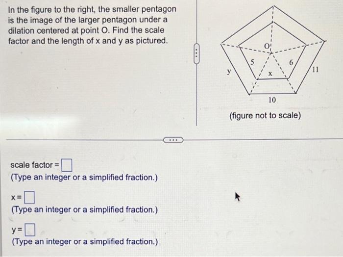 In The Figure To The Right The Smaller Pentagon Is The Image Of The Larger Pentagon Under A Dilation Centered At Point 1