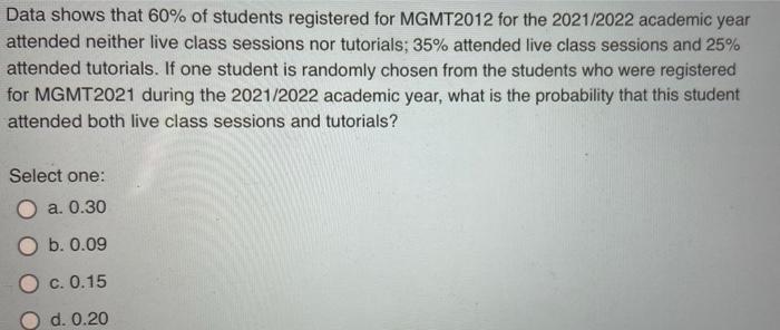Data Shows That 60 Of Students Registered For Mgmt2012 For The 2021 2022 Academic Year Attended Neither Live Class Sess 1