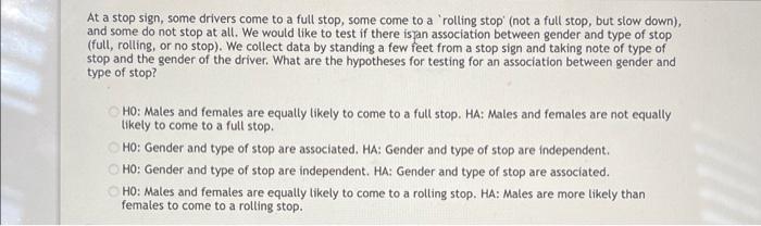At A Stop Sign Some Drivers Come To A Full Stop Some Come To A Rolling Stop Not A Full Stop But Slow Down And Som 1