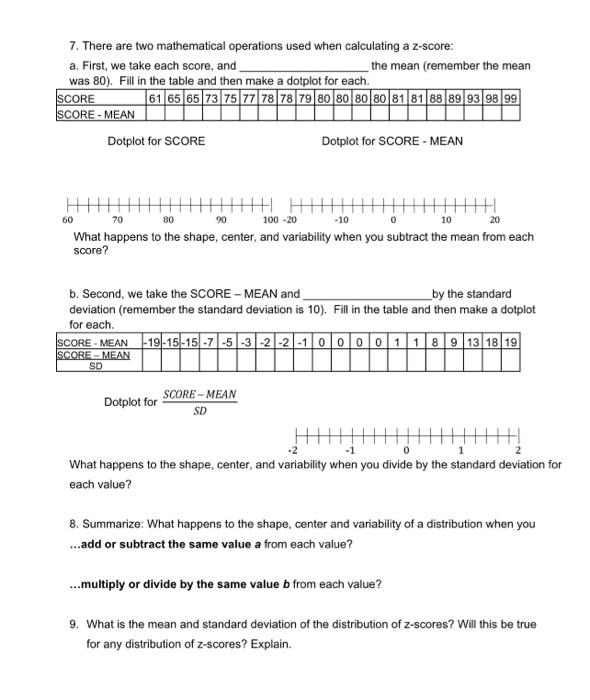 7 There Are Two Mathematical Operations Used When Calculating A Z Score A First We Take Each Score And The Mean Re 1