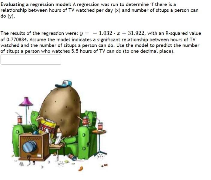 Evaluating A Regression Model A Regression Was Run To Determine If There Is A Relationship Between Hours Of Tv Watched 1