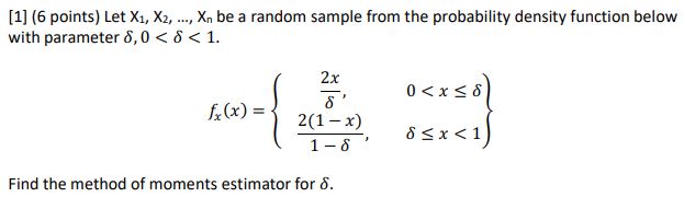 1 6 Points Let X1 X2 X Be A Random Sample From The Probability Density Function Below With Parameter 8 0 8 1