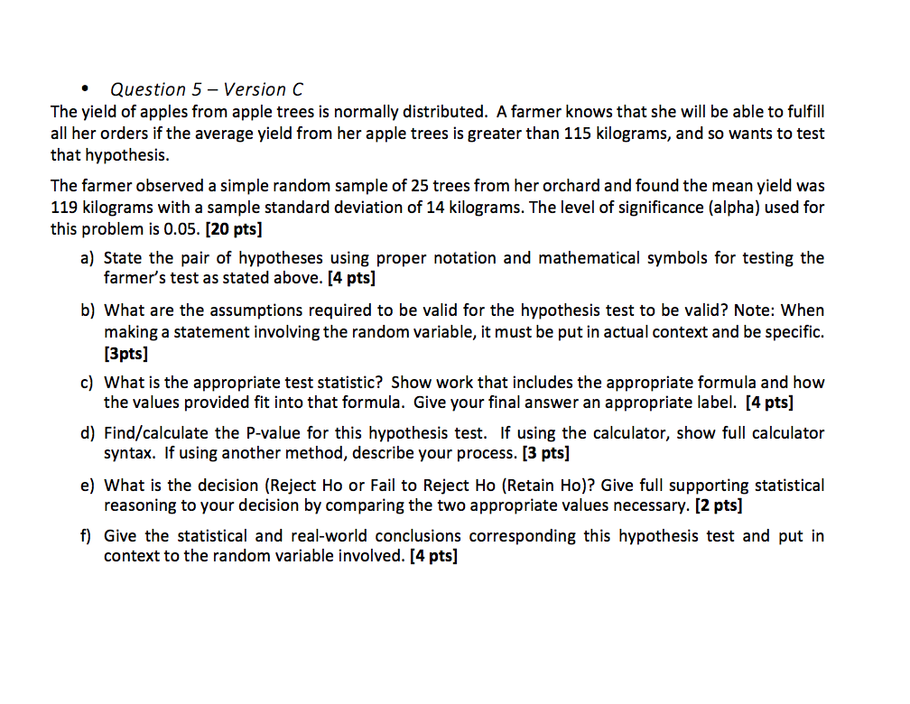Question 5 Version C The Yield Of Apples From Apple Trees Is Normally Distributed A Farmer Knows That She Will Be A 1