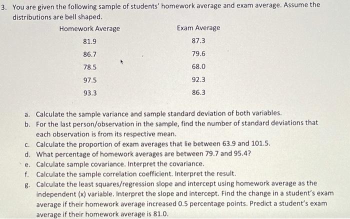 3 You Are Given The Following Sample Of Students Homework Average And Exam Average Assume The Distributions Are Bell 1