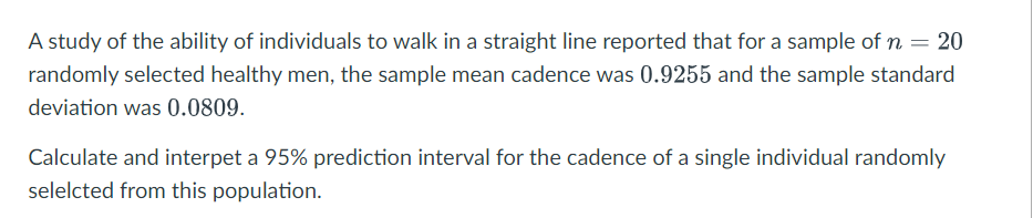 A Study Of The Ability Of Individuals To Walk In A Straight Line Reported That For A Sample Of N 20 Randomly Selected 1